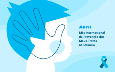 Abril, mês internacional da prevenção dos maus-tratos na infância