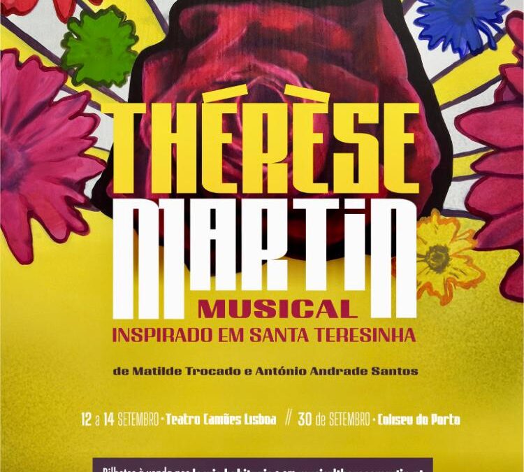 Musical “Thérèse Martin” | 12 a 14 de setembro | Teatro Camões